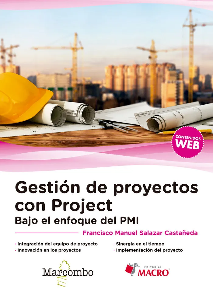 Gestión De Proyectos Con Project. Bajo El Enfoque Del Pmi
