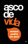 Asco De Vida..., Aunque Podría Ser Peor