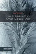 Espiritualidad Desde La Fragilidad, Una
