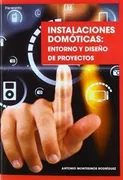Instalaciones Domóticas: Entorno Y Diseño De Proyectos