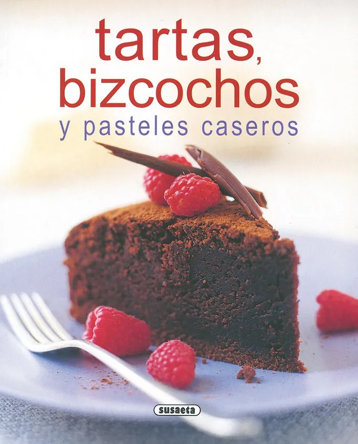Tartas, Bizcochos Y Pasteles Caseros