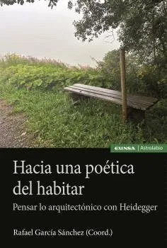 Hacia Una Poetica Del Habitar