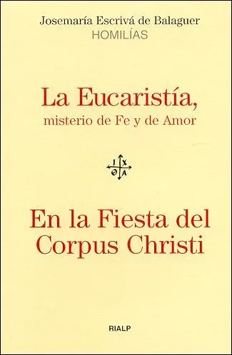 La Eucarist¡A, Misterio De Fe Y De Amor - En La Fiesta Del Corpus Christi