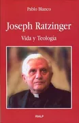 Joseph Ratzinger. Vida Y Teología