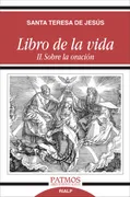 Libro De La Vida Ii. Sobre La Oración