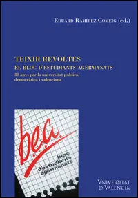 Teixir Revoltes. El Bloc D'estudiants Agermanats