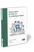 Éxito Online: El Abc De Tu Estrategia Digital