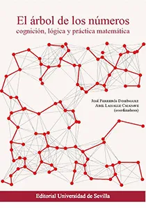 EL ÁRBOL DE LOS NÚMEROS. Cognición, lógica y práctica matemática
