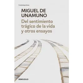 DEL SENTIMIENTO TRAGICO DE LA VIDA Y OTR