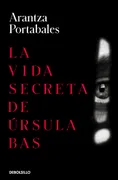 La Vida Secreta De Ursula Bas