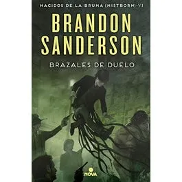 NACIDOS DE LA BRUMA 6: BRAZALES DE DUELO