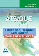 Ats/Due De La Fundación Hospital Son Llàtzer (Palma De Mallorca). Temario. Volumen Ii