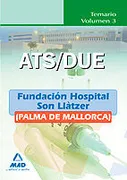 Ats/Due De La Fundación Hospital Son Llàtzer (Palma De Mallorca). Temario. Volumen Iii