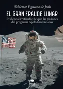 El Gran Fraude Lunar