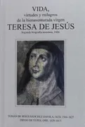 Vida, Virtudes Y Milagros De La Bienaventurada Virgen Teresa De Jesús