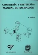 Confiteria Y Pasterleria: Manual De Formacion