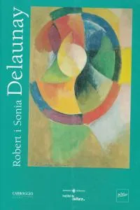Robert I Sonia Delaunay (Catalan) (Cat.exposicion)