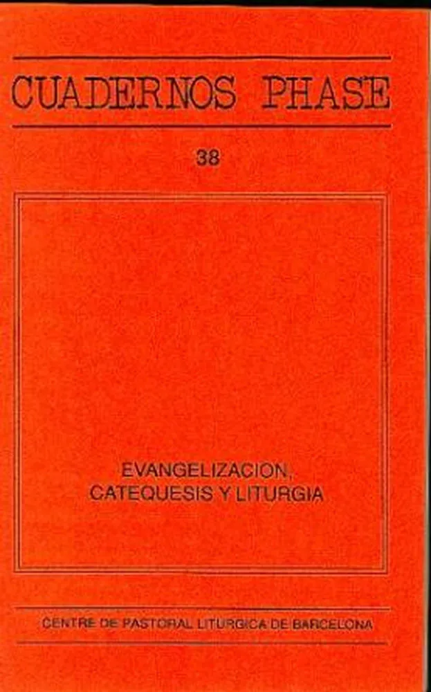 Evangelización, Catequesis Y Liturgia