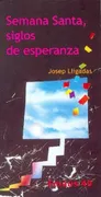 Semana Santa, Siglos De Esperanza