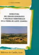 Estructura Del Espacio Geográfico Y Políticas Territoriales En La Tierra De Aliste (Zamora)