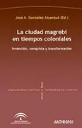 La Ciudad Magreb¡ En Tiempos Coloniales