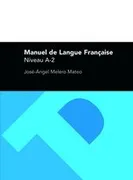 Manuel De Langue Française. Niveau A-2