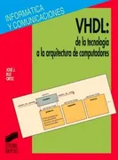 Vhdl, De La Tecnolog¡A A La Arquitectura De Computadores