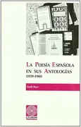 La Poes¡A Española En Sus Antolog¡As (1939-1980)