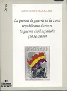 La Prensa De Guerra En La Zona Republicana Durante La Guerra Civil Española (Iii Tomos)