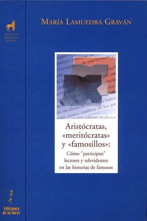 Aristócratas, Meritócratas Y Famosillos