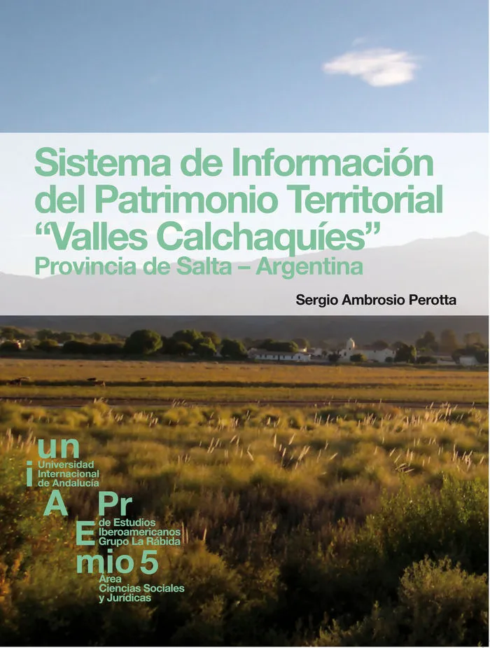 Sistema De Información Del Patrimonio Territorial "Valles Calchaquíes". Provincia De Salta-Argentina