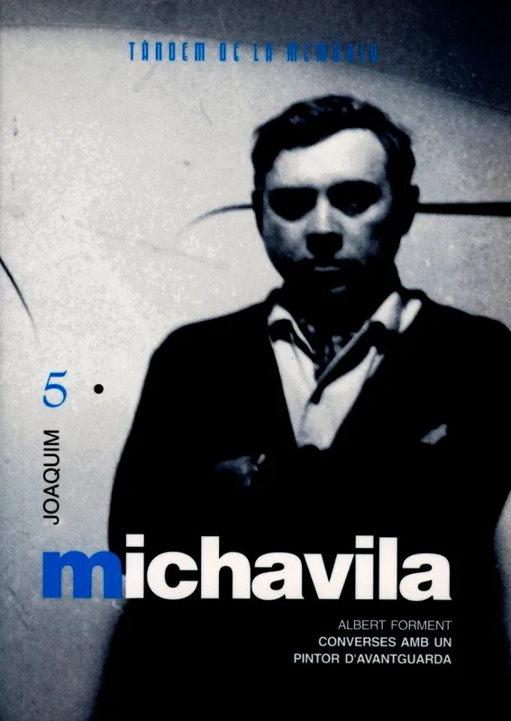 Joaquim Michavila. Converses Amb Un Pintor D'avantguarda