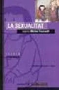 La Sexualitat Segons Michel Foucault