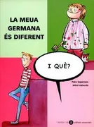 La Meua Germana És Diferent, I Què?