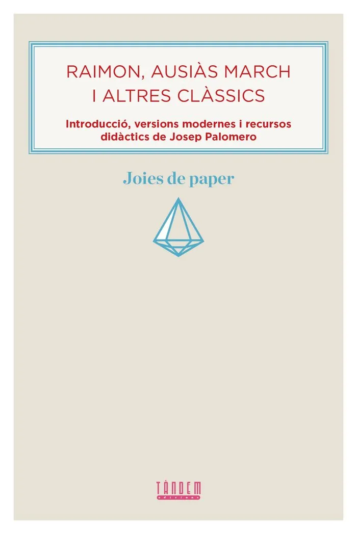 Raimon, Ausiàs March I Altres Clàssics