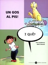 Un Gos Al Pis, I Què?