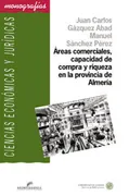 Áreas Comerciales, Capacidad De Compra Y Riqueza En La Provincia De Almería