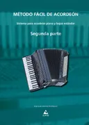 Método Fácil De Acordeón. Segunda Parte