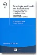 Tecnologías Multimedia Para La Enseñanza Y Aprendizaje En La Universidad. Contiene Cd-Rom