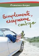 Simplemente, Escaparme Contigo (Alice Y Lucas, Una Historia De Amor 3)