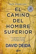 El Camino Del Hombre Superior. Guía Espiritual. Edición 20 Aniversario