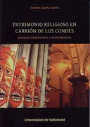 Patrimonio Religioso En Carrión De Los Condes. Iglesias Conservadas Y Desaparecidas