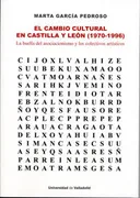 Cambio Cultural En Castilla Y León, El (1970-1996). La Huella Del Asociacionismo Y Los Colectivos Ar