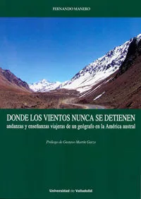 Donde Los Vientos Nunca Se Detienen. Andanzas Y Enseñanzas Viajeras De Un Geógrafo En La América Aus