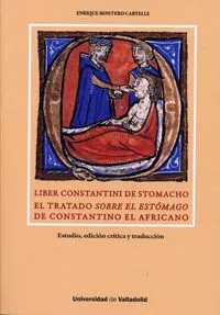 Liber Constantini De Stomacho. El Tratado Sobre El Estómago De Constantino El Africano