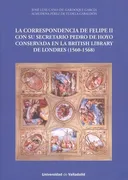 Correspondencia De Felipe Ii Con Su Secretario Pedro De Hoyo Conservada En La British Library De Lon