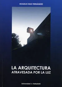 Arquitectura Atravesada Por La Luz, La