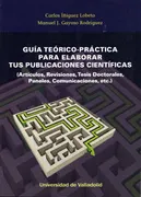 Guía Teórico-Práctica Para Elaborar Tus Publicaciones Científicas. (Artículos, Revisiones, Tesis Doc