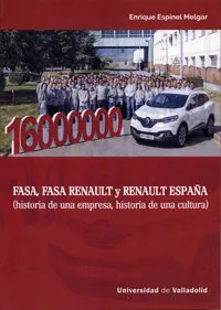 Fasa, Fasa Renault Y Renault España (Historia De Una Empresa, Historia De Una Cultura)