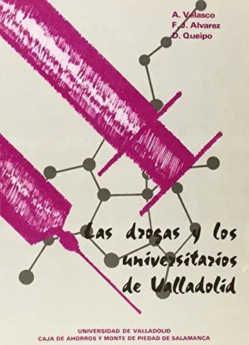 Drogas Y Los Universitarios De Valladolid, Las